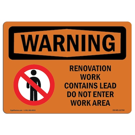 Signmission OSHA Sign, 7" H, 10" W, Renovation Work Contains Lead Do Not Enter, Landscape, WS-D-L-12794 OS-WS-D-710-L-12794